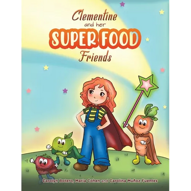 Clementine and her SUPER FOOD Friends