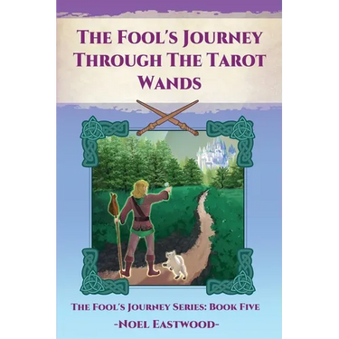 The Fool's Journey Through The Tarot Wands