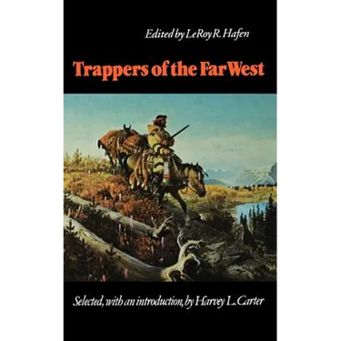 Trappers of the Far West: Sixteen Biographical Sketches