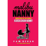 Malibu Nanny: Adventures of the Former Kardashian Nanny