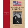 Presidents & First Ladies-Abraham & Mary Todd Lincoln