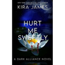 Hurt Me Sweetly