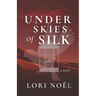 Under Skies of Silk