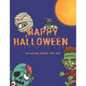 Happy Halloween: coloring book for kid