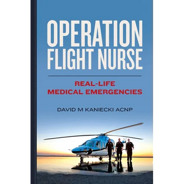 Operation Flight Nurse: Real-Life Medical Emergencies