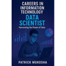 "Careers in Information Technology: Data Scientist"
