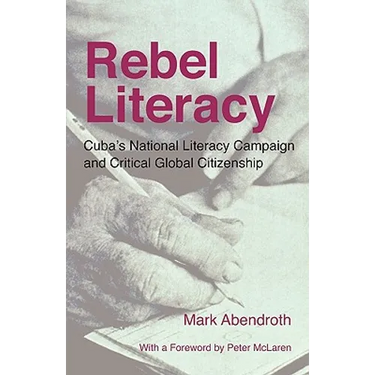 Rebel Literacy: Cuba's National Literacy Campaign and Critical Global Citizenship