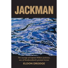 Jackman: The Courage of Captain William Jackman, One of Newfoundland's Greatest Heroes