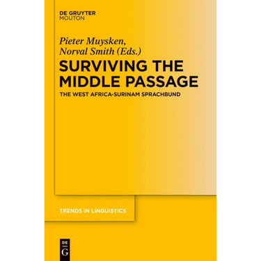Surviving the Middle Passage: The West Africa-Surinam Sprachbund
