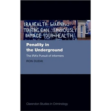 Penality in the Underground: The Ira's Pursuit of Informers