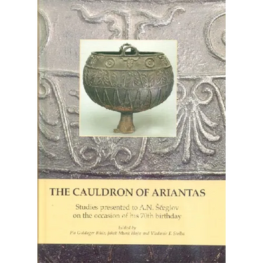 The Cauldron of Ariantas: Studies Presented to A.N. Sceglov on the Occasion of His 70th Birthday