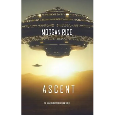 Ascent (The Invasion Chronicles-Book Three): A Science Fiction Thriller