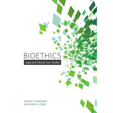 Bioethics: Legal and Clinical Case Studies