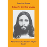 Search for the Guru: Adventures of a Western Mystic, Part I