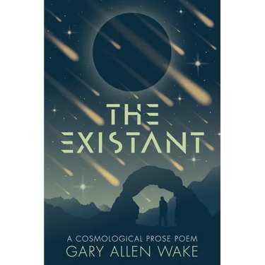The Existant: A Cosmological Prose Poem