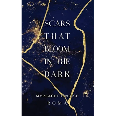 Scars that bloom in the dark