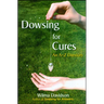Dowsing for Cures: An A-Z Directory