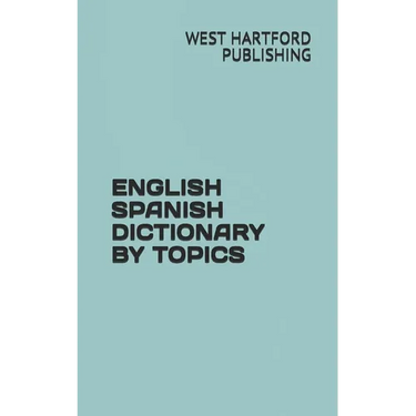 English Spanish Dictionary by Topics