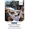 Jewish Life In Majority-Muslim Azerbaijan