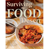 Surviving the Food Desert: Cookbook & Food Desert Resource Guide