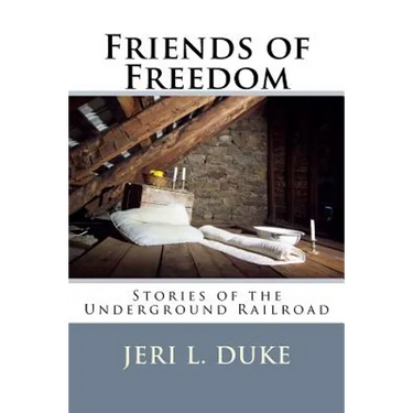 Friends of Freedom: Stories of the Underground Railroad