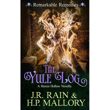 The Yule Log: A Paranormal Women's Fiction Novel: (Remarkable Remedies)