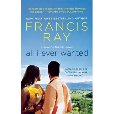 All I Ever Wanted: A Grayson Friends Novel