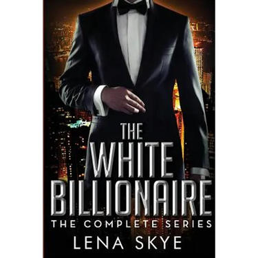The White Billionaire: The Complete Series: Interracial BWWM Romance