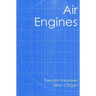 Air Engines: The History, Science, and Reality of the Perfect Engine
