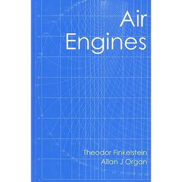 Air Engines: The History, Science, and Reality of the Perfect Engine