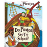 "Do Pirates Go To School?"