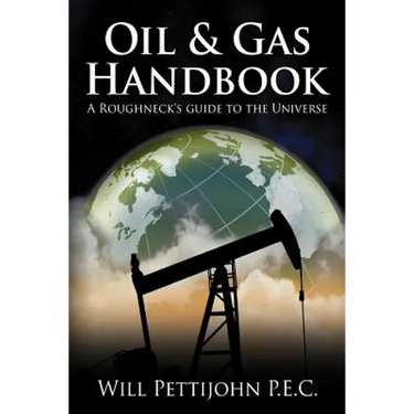 Oil & Gas Handbook: A Roughneck's guide to the Universe