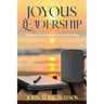 Joyous Leadership: Stories of Learnings Along the Way