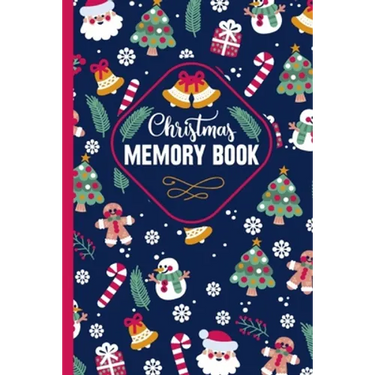 Christmas Memory Book: Cute Christmas Memory book to Keep Stories and Pictures From Each Year Gathered in One Place with Space for Photos or