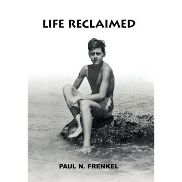 Life Reclaimed: Rural Transylvania, Nazi Camps, and the American Dream