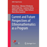 Current and Future Perspectives of Ethnomathematics as a Program