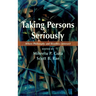 Taking Persons Seriously: Where Philosophy and Bioethics Intersect
