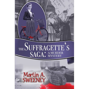 The Suffragette's Saga: A Murder Mystery