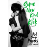 Some New Kind of Kick: A Memoir