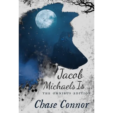 Jacob Michaels Is... The Omnibus Edition: A Point Worth LGBTQ Paranormal Romance Books 1 - 6