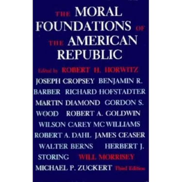 The Moral Foundations of the American Republic