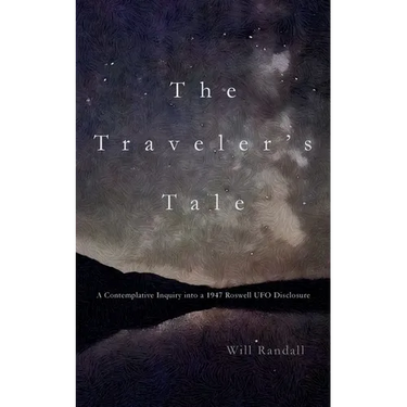 The Traveler's Tale: A Contemplative Inquiry into a 1947 Roswell UFO Disclosure
