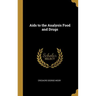 Aids to the Analysis Food and Drugs