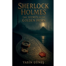 Sherlock Holmes - The Secrets of the Golden Horn