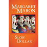 Slow Dollar