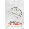 The Mind Of A Trillionaire