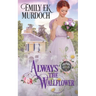 Always the Wallflower