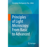 Principles of Light Microscopy: From Basic to Advanced