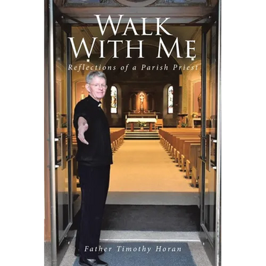 Walk With Me: Reflections of a Parish Priest