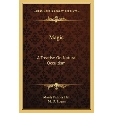 Magic: A Treatise On Natural Occultism